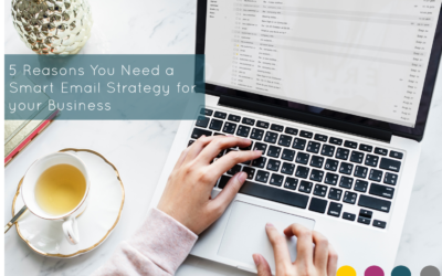 5 Reasons You Need a Smart Email Strategy for your Business