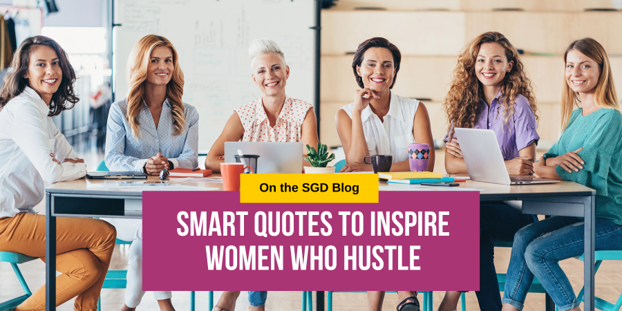 Smart Quotes to Inspire Women Who Hustle