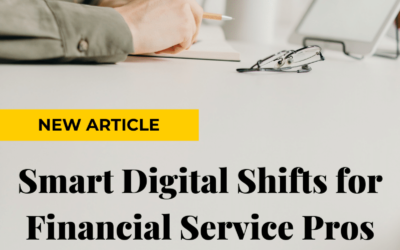 Smart Digital Shifts for Financial Service Pros