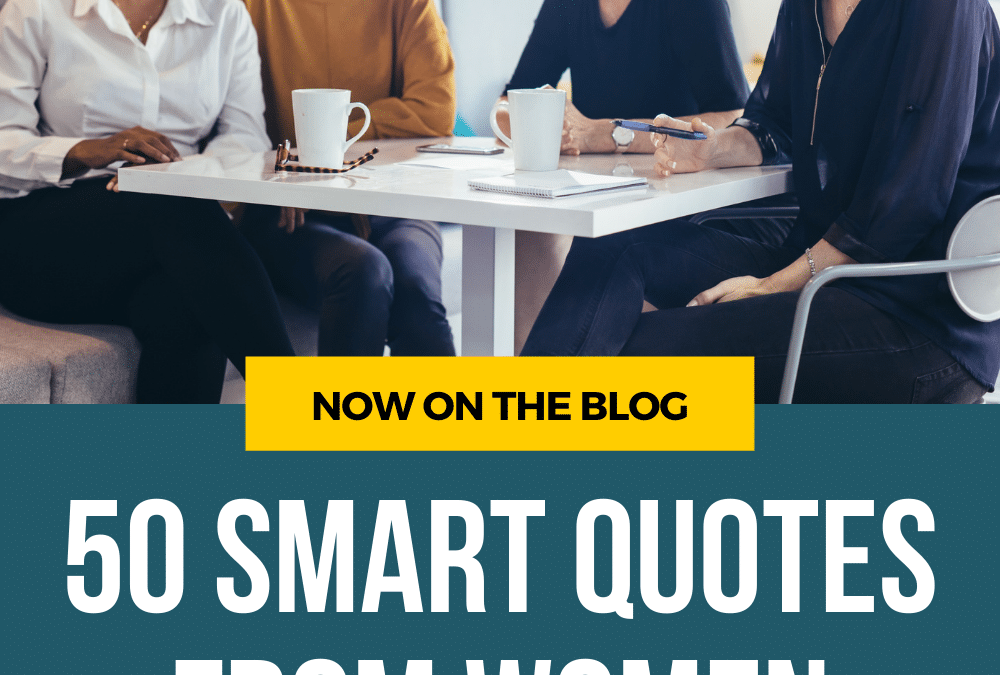 50 Smart Quotes from Women Leaders