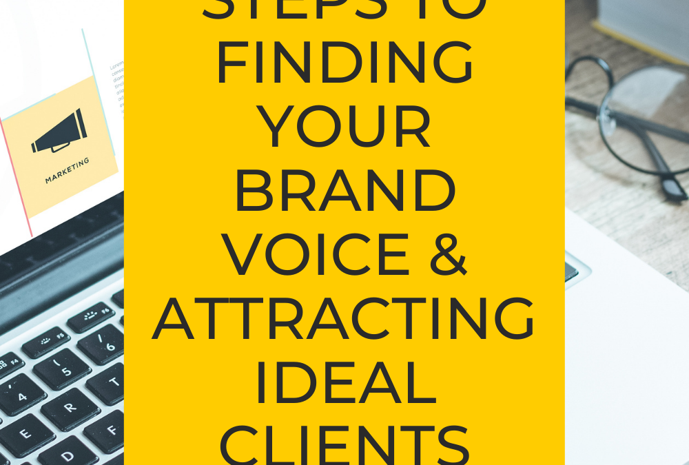 5 Steps to Finding Your Brand Voice & Attracting Ideal Clients