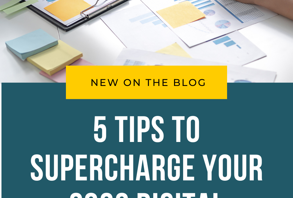 5 Tips to Supercharge Your 2022 Digital Marketing Strategy