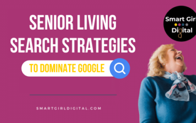 Senior Living Search Strategies to Dominating Google in 2023