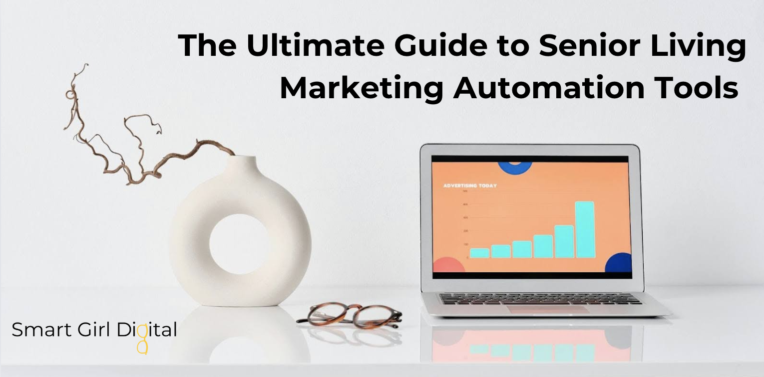 The Ultimate Guide to Senior Living Marketing Automation Tools