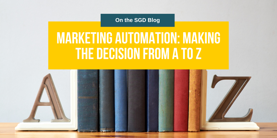 Marketing Automation: Making the Decision from A to Z