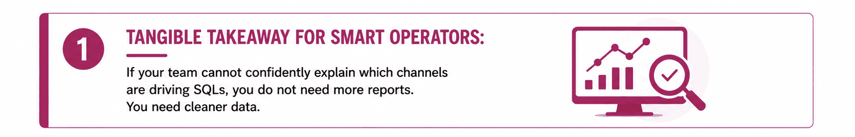 Tangible takeaway for smart operators